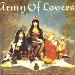 Пластинка Army of Lovers Massive Luxury Overdose